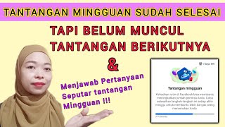 TANTANGAN MINGGUAN SUDAH SELESAI||TAPI TIDAK ADA TAMPILAN BERIKUTNYA||FACEBOOK PROFESIONAL