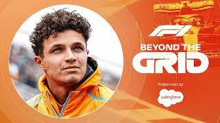 Lando Norris: Driving McLaren's Revival | F1 Beyond The Grid Podcast presented by Salesforce