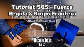 SOS - Fuerza Regida × Grupo Frontera | Tutorial | Acordes