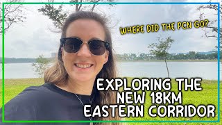 THE NEW EASTERN CORRIDOR // I LOST THE PCN! - PASIR RIS, BEDOK RESERVOIR AND EAST COAST PARK