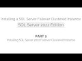 Installing a SQL Server Failover Clustered Instance (SQL Server 2022 Edition) - Part 2