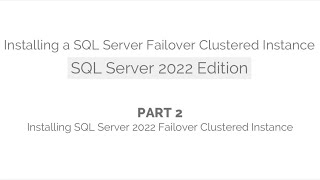 Installing A Sql Server Failover Clustered Instance Sql Server 2022 Installing A Sql Server Failover Clustered Instance Sql Server 2022