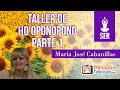 Taller de Ho'oponopono, por María José Cabanillas PARTE 1