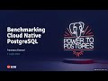 Webinar: Benchmarking Cloud Native PostgreSQL