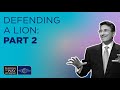 Defending a Lion - Part 2 | Dr. Michael Youssef