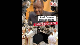 Abel Damina Responds to CATHOLIC REVEREND FATHER “Fada Oluoma” on article he wrote about him.