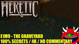 Heretic Gameplay - E1M9 The Graveyard - 100% Secrets