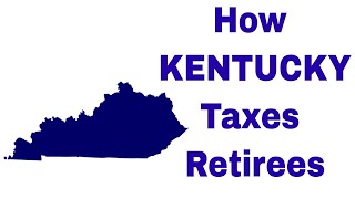 How Kentucky Taxes Retirees