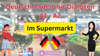 Learn German with Dialogue | Im Supermarkt | Deutsch lernen A1 A2 B1 B2