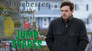 Manchester by the Sea & Jump Scares | Video Essay