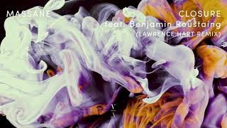 Massane - Closure feat. Benjamin Roustaing (Lawrence Hart Remix)