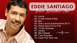 Salsa Music🎶Lo Mejor De Eddie Santiago | Salsa Romantica Mix | Viejitas Pero Bonitas Salsa Romantica