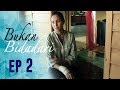 [FULL] Bukan Bidadari | Episod 2