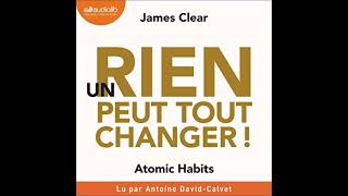 Atomic Habits Livre Audio James Clear   Un rien peut tout changer   Livre développement personnel