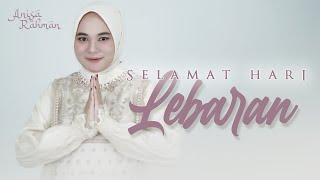 ANISA RAHMAN - SELAMAT HARI LEBARAN {IDUL FITRI} (Official Live Music Video)