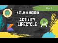 [Part 3] Kotlin Android tutorial for beginners || Activity lifecycle methods