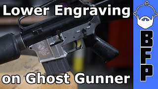 Engraving on a Ghost Gunner