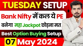 [ Tuesday ] Best Intraday Trading Stocks [ 07 MAY 2024 ]  Bank Nifty Analysis For Tomorrow