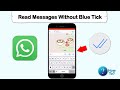 Read WhatsApp Messages without Blue Tick 2022 - The best and fastest way