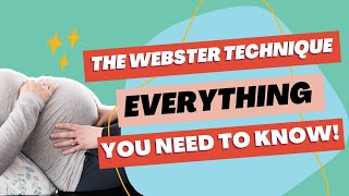 THE WEBSTER TECHNIQUE - EVERYTHING YOU NEED TO KNOW!