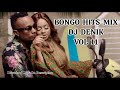 bongo hits mix dj denik vol 11