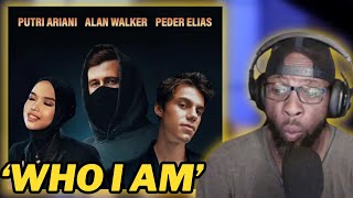 FIRST TIME HEARING AND REACTING | ALAN WALKER FT. PUTRI ARIANI AND PEDER ELIAS | WHO I AM