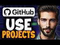 How to Use GitHub Projects - Full Guide