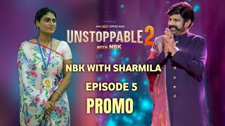 Unstoppable 2 Episode 5 Promo| Balakrishna,Ys Sharmila | Unstoppable 2 Latest episode Promo