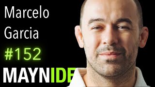 Marcelo Garcia: Submitting Cancer and the Future of Jiu Jitsu | The Mayn Idea Podcast #152