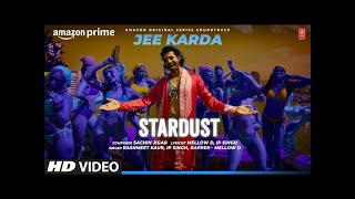 Stardust (Video) Jee Karda | Prime Video | Sachin-Jigar | Tamannaah | IP singh, Rashmeet K|Arunima S