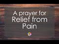 A Prayer for Relief from Pain