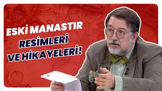 Tarihin İzleri Eski Manastır Resimleri ve Hikayeleri! Murat Bardakçı Anlattı | Tarihin Arka Odası