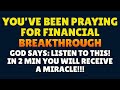 AFTER LISTENING YOU WILL RECEIVE A FINANCIAL BLESSING FROM GOD IN 2 MINUTES - IT REALLY WORKS