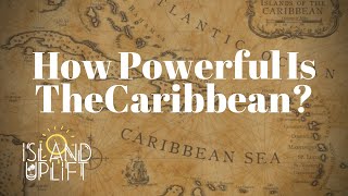 How Powerful is the Caribbean?