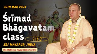 20040330 || Śrīmad Bhāgavatam (9.10.2) Class || Śrī Māyāpur, India