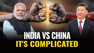 India vs China: Complete analysis of India China relations #indiachinarelations