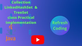 Collection LinkedHashSet and TreeSet class Practical Implementation...
