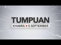 Tumpuan Khamis 5 September 2024