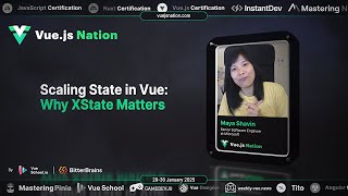 Vue.js Nation 2025: Maya Shavin - Scaling State in Vue: Why XState Matters