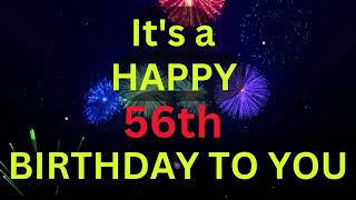 Happy 56th Birthday Song -  The Modern Birthday Song