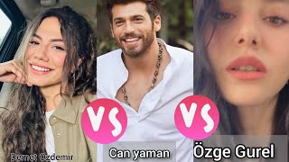 Demet Ozdemir vs Can yaman vs Özge Gurel lifestyle comparison 2024