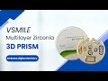 Vsmile 3D Prism Multilayer Zirconia | Dental CAD/CAM