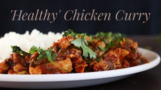 Healthy Chicken Curry Recipe Indian Style.