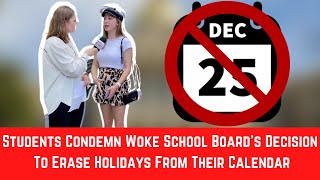 Students Condemn Woke School Board's Decision To Erase Holidays From Their Calendar