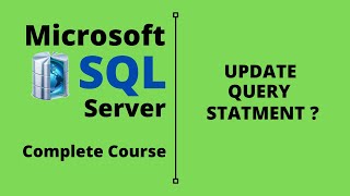 SQL Server Complete Course | SQL Server Tutorial | Update Query in Microsoft SQL Server | Part 7