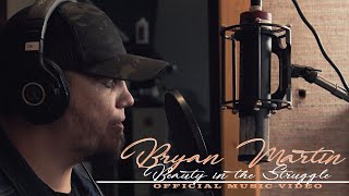 Bryan Martin - Beauty in the Struggle ( Music )