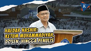 Profil hingga Sepak Terjang Haedar Nashir, Ketum PP Muhammadiyah Dua Periode