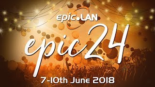 epic.LAN - epic24 is coming! Buy your tickets today! www.epiclan.co.uk