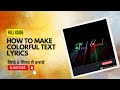 How to Make Colorful Text Lyrics In Kine Master |Kine Master Colorful Text Lyrics Editing 2023