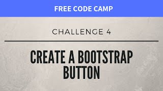FCC - Create A Bootstrap Button - SOLUTION !!!